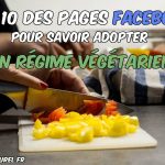 Top 10 pages Facebook pour adopter un régime végétarien